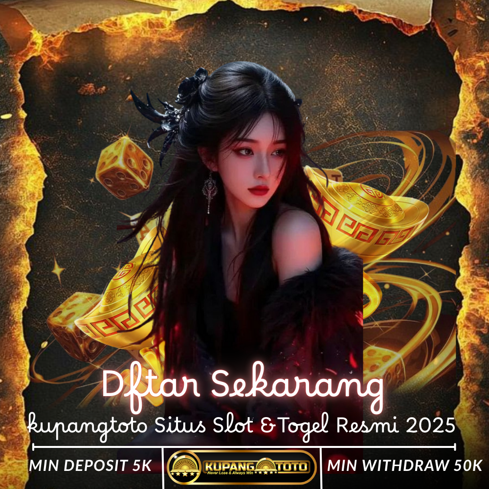 KUPANGTOTO Situs Resmi 2025 – Situs Slot Dan Togel Online Paling Brutal Seindonesia!